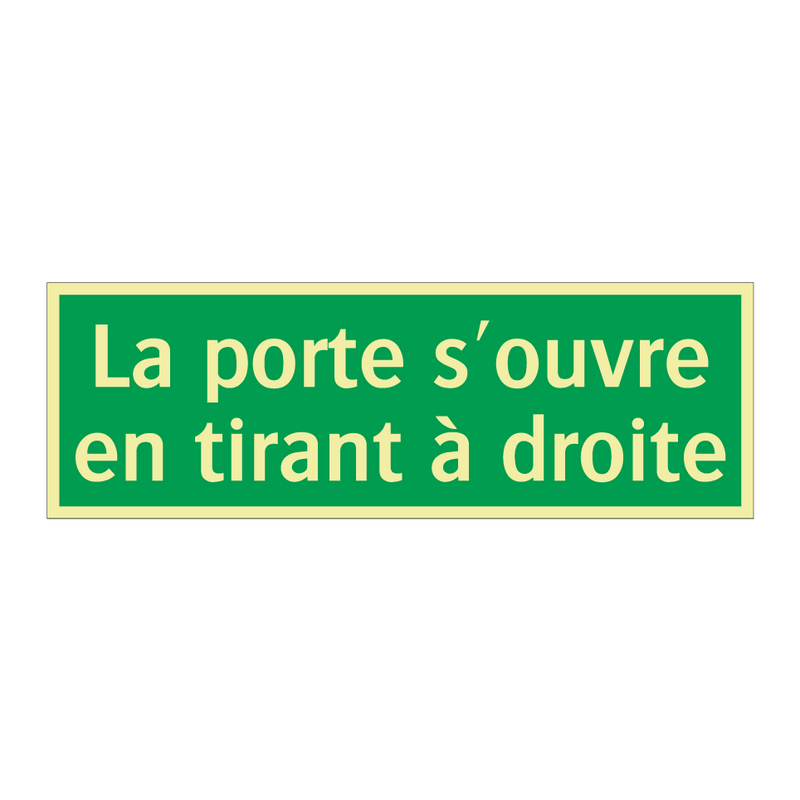 La porte s'ouvre en tirant à droite