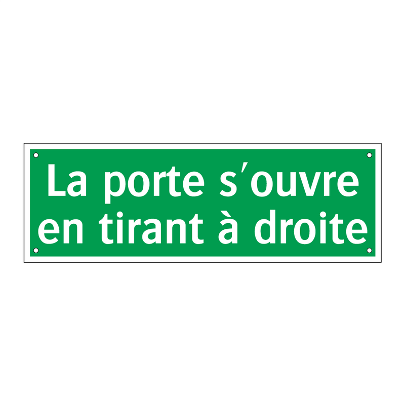 La porte s'ouvre en tirant à droite