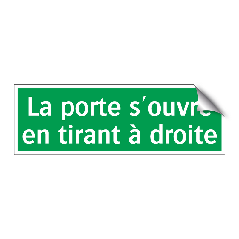 La porte s'ouvre en tirant à droite