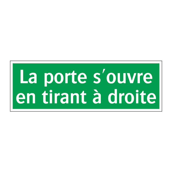La porte s'ouvre en tirant à droite