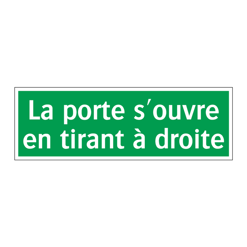 La porte s'ouvre en tirant à droite