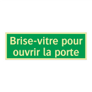 Brise-vitre pour ouvrir la porte