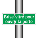 Brise-vitre pour ouvrir la porte