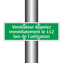 Ventilateur Appelez immédiatement le 112 lors de l'utilisation