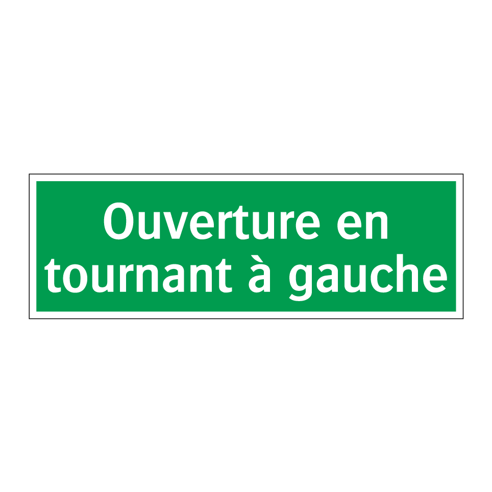 Ouverture en tournant à gauche