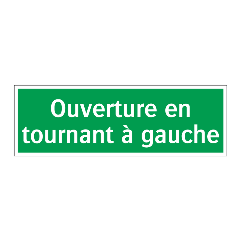 Ouverture en tournant à gauche