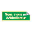 Nous avons un défibrillateur