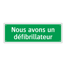 Nous avons un défibrillateur