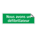 Nous avons un défibrillateur