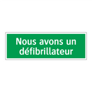 Nous avons un défibrillateur