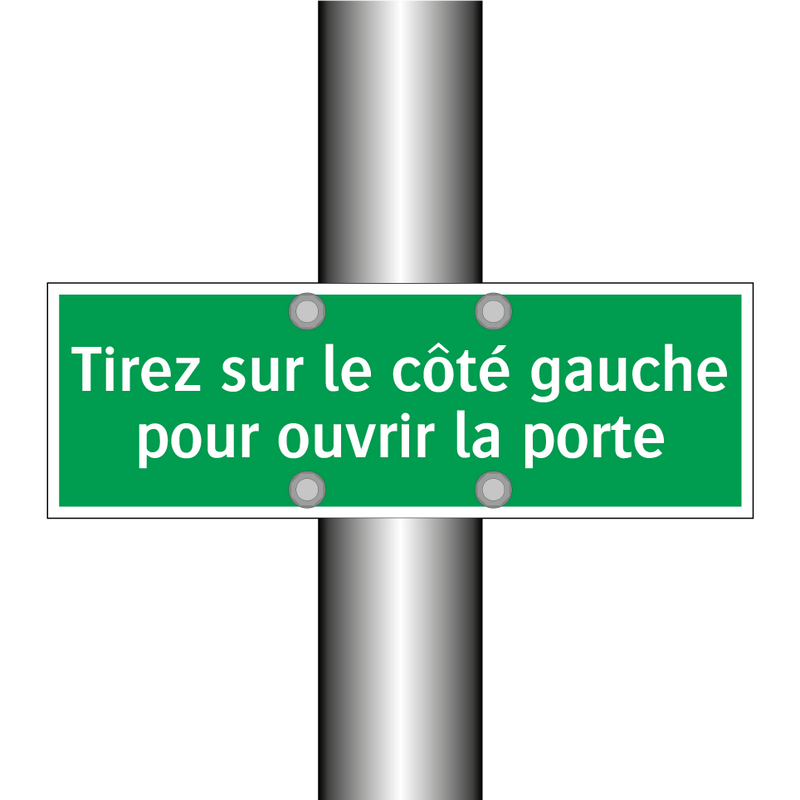 Tirez sur le côté gauche pour ouvrir la porte