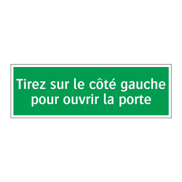 Tirez sur le côté gauche pour ouvrir la porte