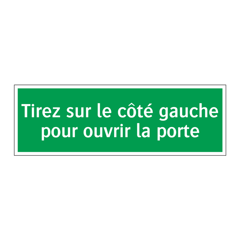 Tirez sur le côté gauche pour ouvrir la porte