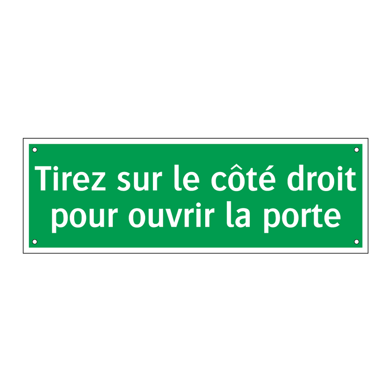 Tirez sur le côté droit pour ouvrir la porte