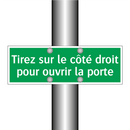 Tirez sur le côté droit pour ouvrir la porte
