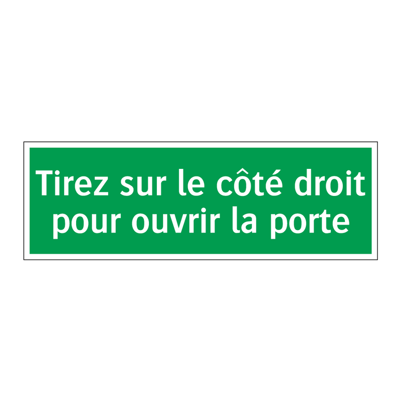 Tirez sur le côté droit pour ouvrir la porte
