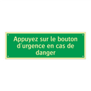 Appuyez sur le bouton d'urgence en cas de danger