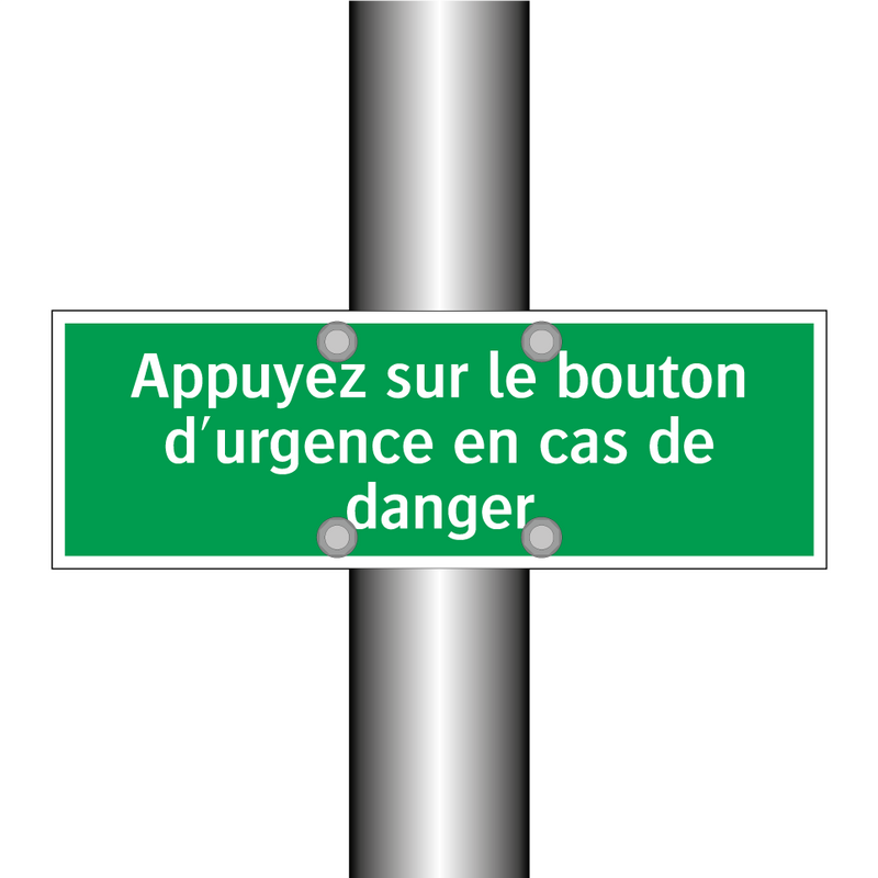 Appuyez sur le bouton d'urgence en cas de danger