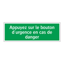 Appuyez sur le bouton d'urgence en cas de danger