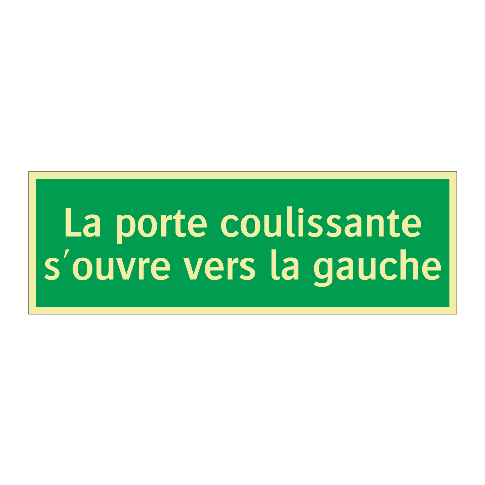 La porte coulissante s'ouvre vers la gauche