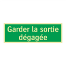 Garder la sortie dégagée