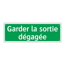 Garder la sortie dégagée