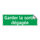 Garder la sortie dégagée