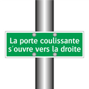 La porte coulissante s'ouvre vers la droite