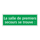 La salle de premiers secours se trouve :