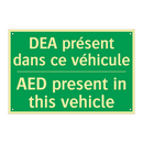DEA présent dans ce véhicule - AED present in this vehicle