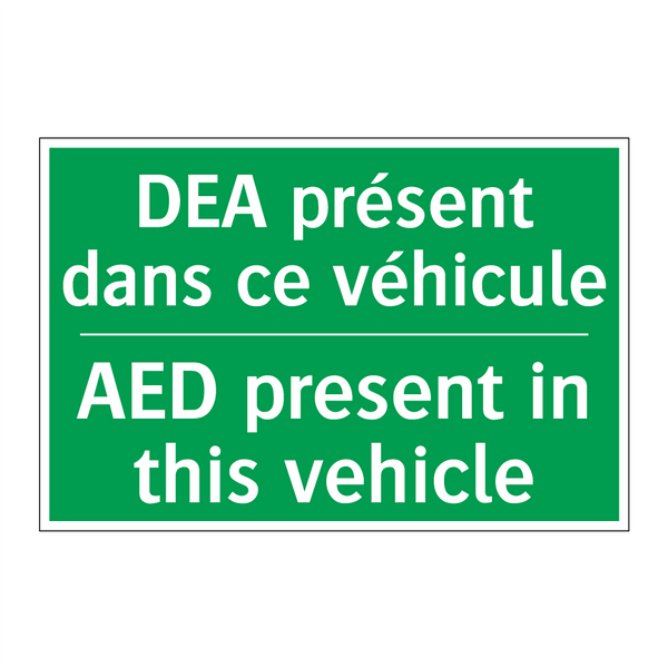 DEA présent dans ce véhicule - AED present in this vehicle
