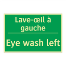 Lave-œil à gauche - Eye wash left