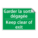 Garder la sortie dégagée - Keep clear of exit