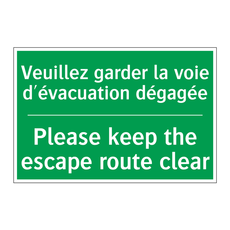 Veuillez garder la voie d'évacuation /.../ - Please keep the escape route clear /.../