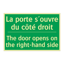La porte s'ouvre du côté droit - The door opens on the right-hand /.../