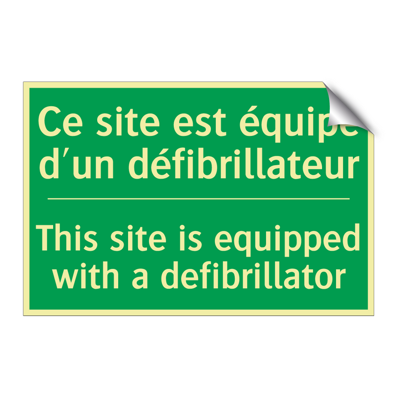 Ce site est équipé d'un défibrillateur /.../ - This site is equipped with a defibrillator /.../
