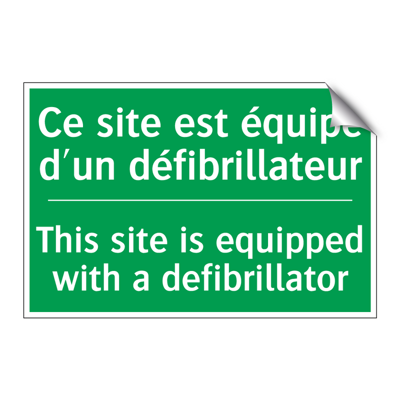 Ce site est équipé d'un défibrillateur /.../ - This site is equipped with a defibrillator /.../