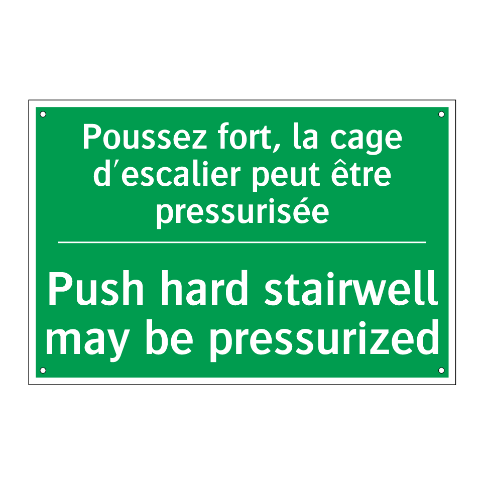 Poussez fort, la cage d'escalier /.../ - Push hard stairwell may be pressurized /.../