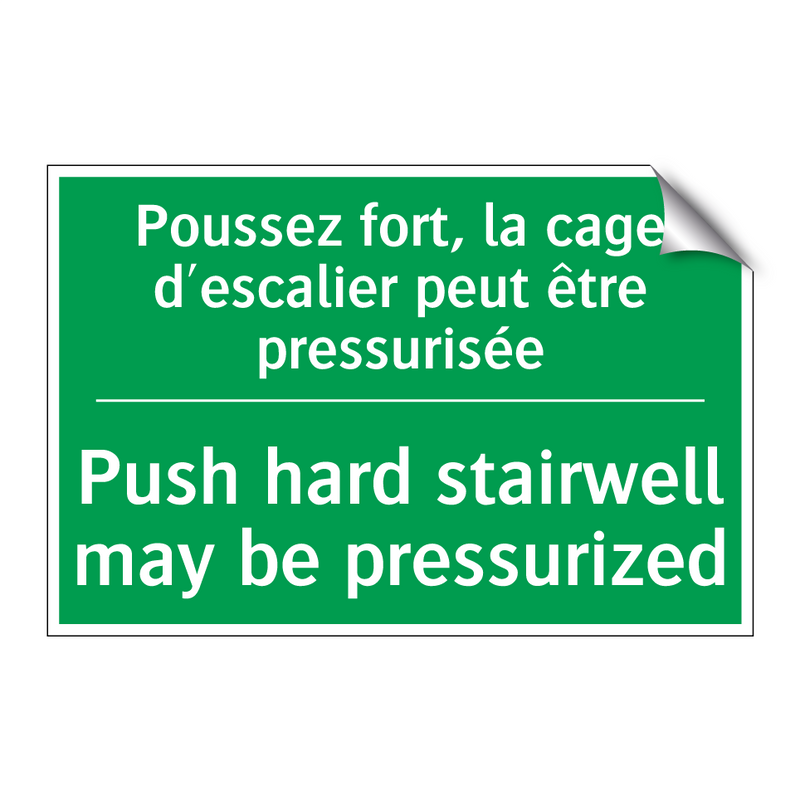 Poussez fort, la cage d'escalier /.../ - Push hard stairwell may be pressurized /.../