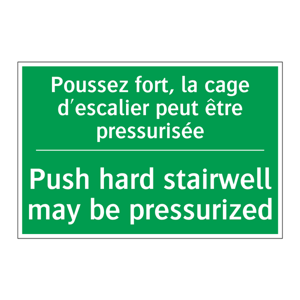 Poussez fort, la cage d'escalier /.../ - Push hard stairwell may be pressurized /.../