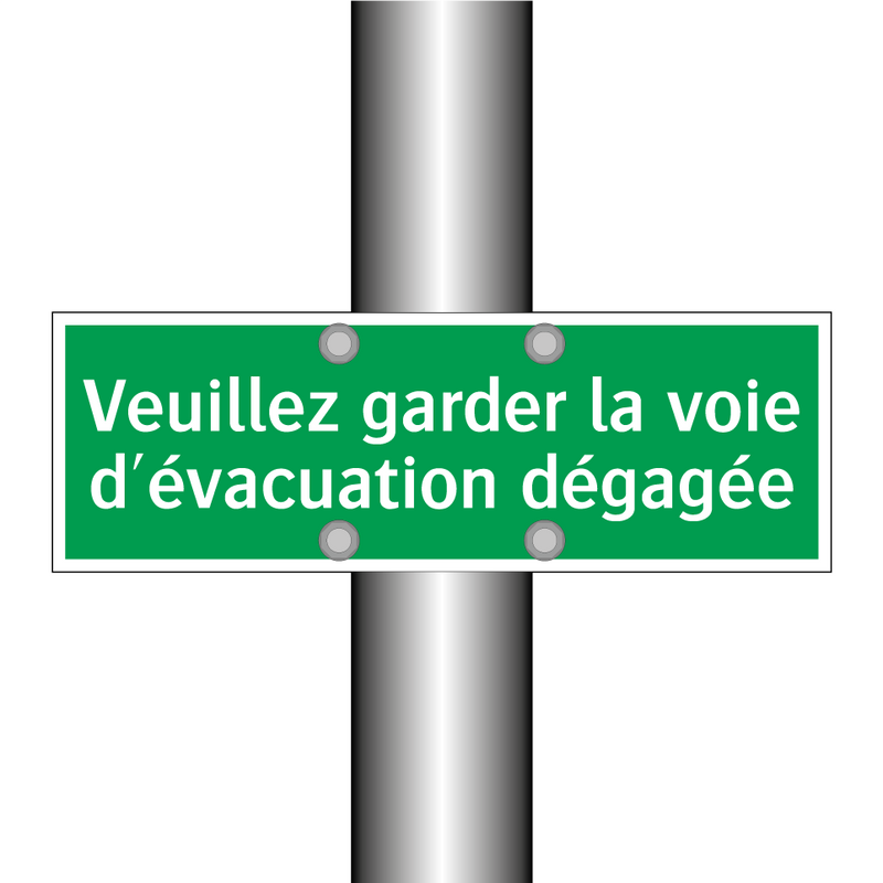 Veuillez garder la voie d'évacuation dégagée