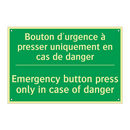 Bouton d'urgence à presser uniquement /.../ - Emergency button press only in /.../