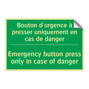 Bouton d'urgence à presser uniquement /.../ - Emergency button press only in /.../
