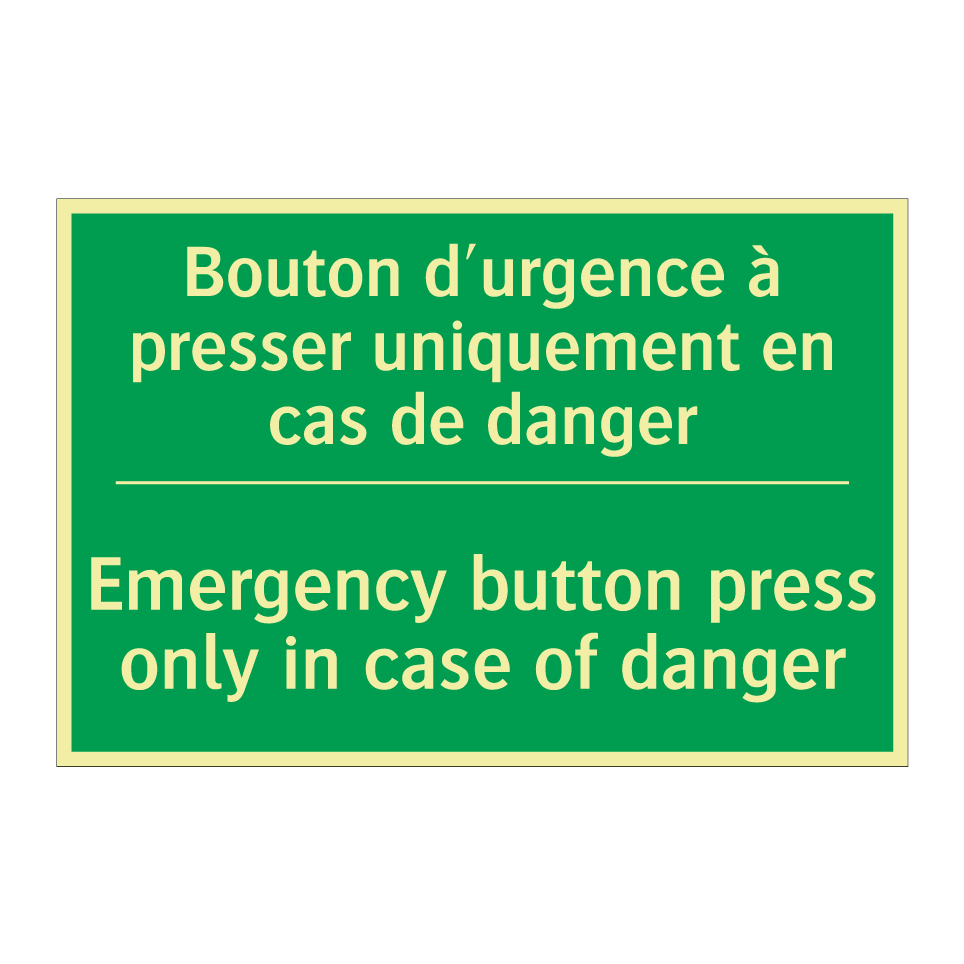 Bouton d'urgence à presser uniquement /.../ - Emergency button press only in /.../