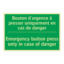 Bouton d'urgence à presser uniquement /.../ - Emergency button press only in /.../