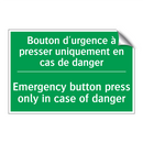 Bouton d'urgence à presser uniquement /.../ - Emergency button press only in /.../