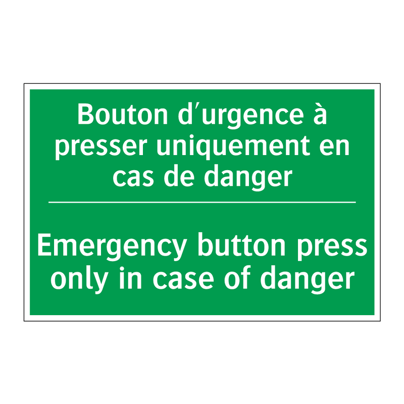 Bouton d'urgence à presser uniquement /.../ - Emergency button press only in /.../