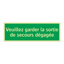 Veuillez garder la sortie de secours dégagée
