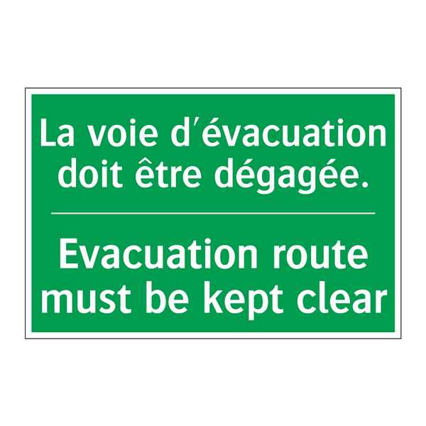 La voie d'évacuation doit être /.../ - Evacuation route must be kept /.../