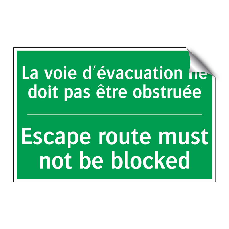 La voie d'évacuation ne doit pas /.../ - Escape route must not be blocked /.../